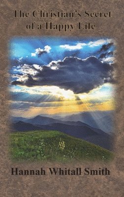 Christian's Secret of a Happy Life