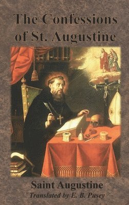 Saint Augustine - Confessions of St. Augustine, Inbunden