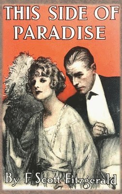 F Scott Fitzgerald, F. Scott Fitzgerald - This Side of Paradise, Inbunden