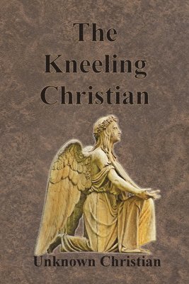 bokomslag The Kneeling Christian