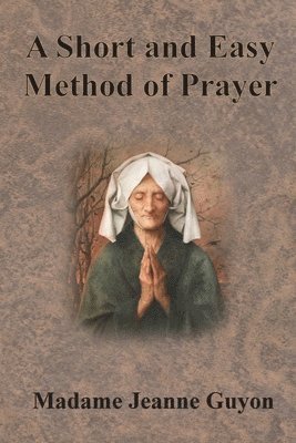 A Short and Easy Method of Prayer 1