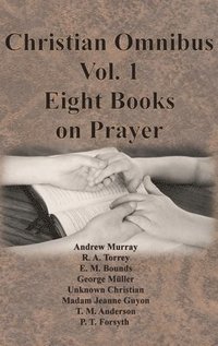 bokomslag Christian Omnibus Vol. 1 - Eight Books on Prayer