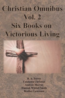 bokomslag Christian Omnibus Vol. 2 - Six Books on Victorious Living