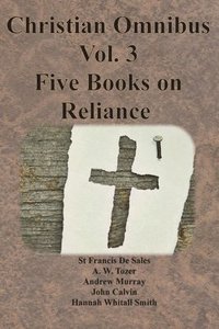 bokomslag Christian Omnibus Vol. 3 - Five Books on Reliance
