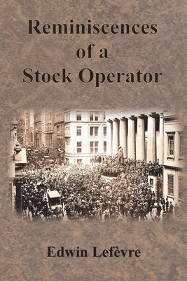 Edwin Lefèvre, Edwin Lefevre - Reminiscences of a Stock Operator, Häftad