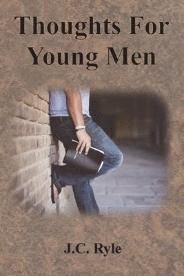 Thoughts For Young Men 1