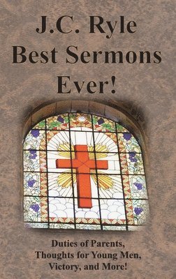 J.C. Ryle Best Sermons Ever! 1