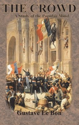 Gustave Le Bon - Crowd, Inbunden