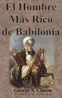 bokomslag El Hombre Ms Rico de Babilonia