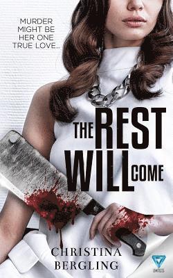 Christina Bergling - The Rest Will Come, Häftad