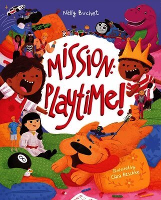 Nelly Buchet - Mission: Playtime!, Inbunden