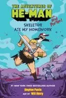 Stephan Pastis - The Skeletor Ate My Homework (The Adventures of He-Man and Porter #1), Inbunden