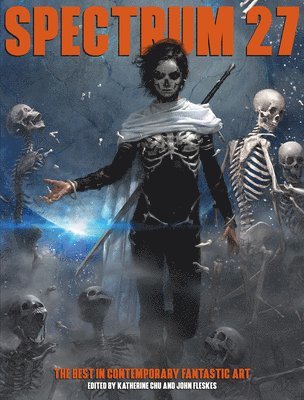 John Fleskes - Spectrum 27 : The Best in Contemporary Fantastic Art, Inbunden