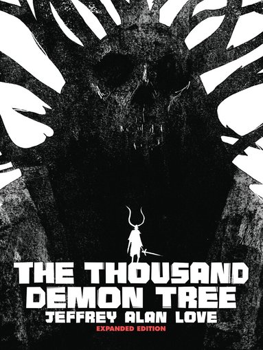 Jeffrey Alan Love - Thousand Demon Tree Expanded Edition, Inbunden