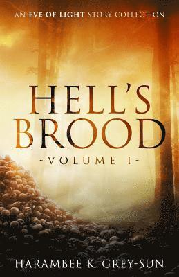 Hell's Brood: An Eve of Light Story Collection 1