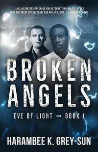 bokomslag Broken Angels (Eve of Light, Book I)