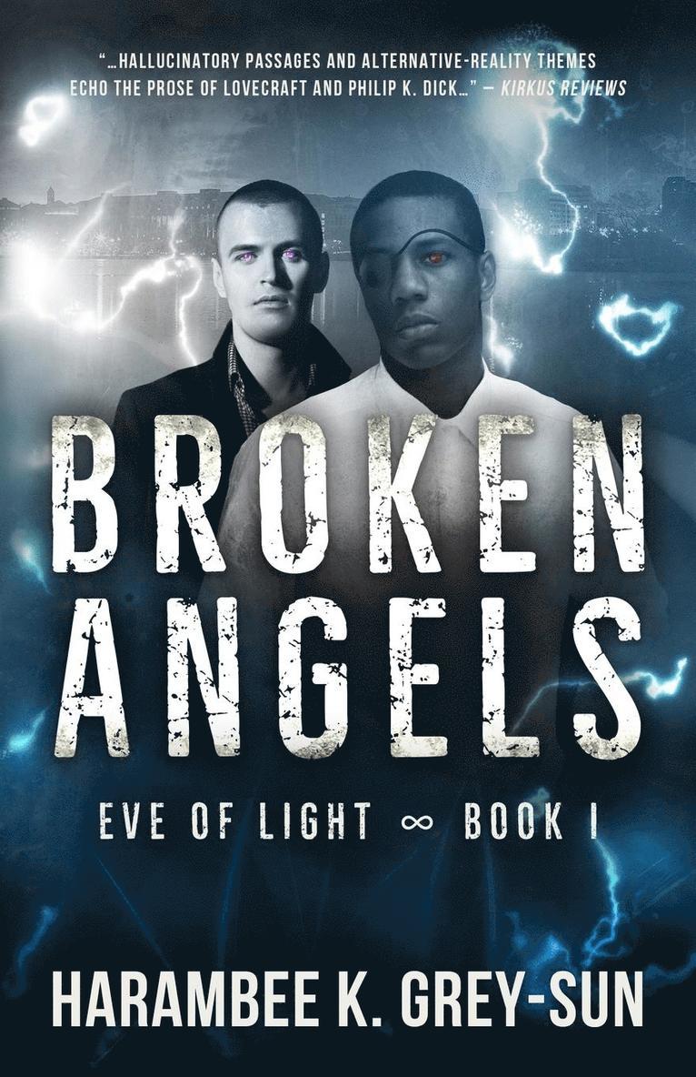 Broken Angels (Eve of Light, Book I) 1