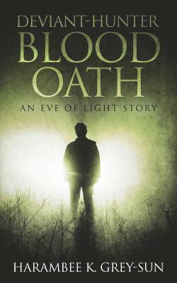Deviant-Hunter: Blood Oath