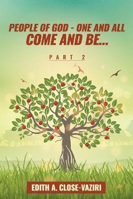 bokomslag People of God - One and All Come and Be ... Part 2