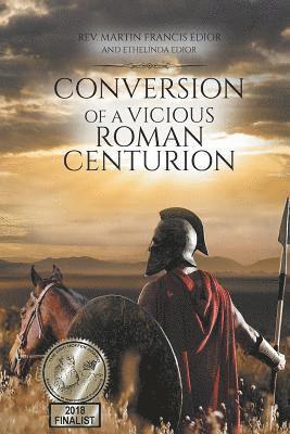 Conversion of a Vicious Roman Centurion 1