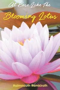 bokomslag At Ease Like The Blooming Lotus
