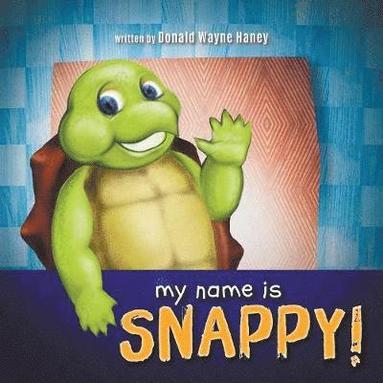 bokomslag My Name Is Snappy!