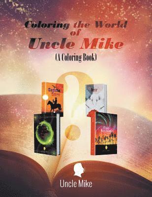 bokomslag Coloring the World of Uncle Mike (A Coloring Book)