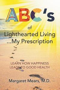 bokomslag ABC's of Lighthearted Living ... My Prescription
