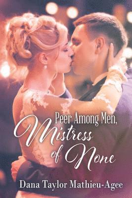 Peer Among Men, Mistress of None 1