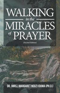 bokomslag Walking in the Miracles of Prayer (Second Edition)