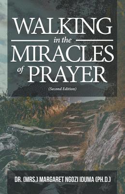 Walking in the Miracles of Prayer (Second Edition) 1