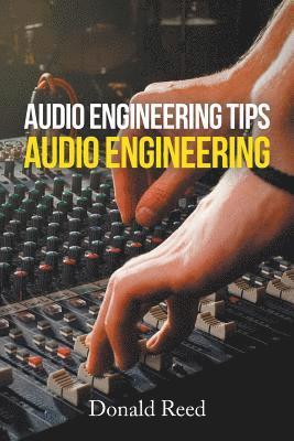 Audio Engineering Tips 1