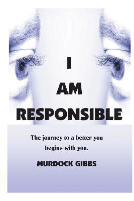 I Am Responsible 1