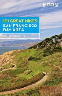 bokomslag Moon 101 Great Hikes of the San Francisco Bay Area (Sixth Edition)