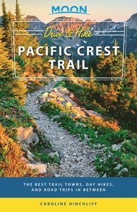 bokomslag Moon Drive & Hike Pacific Crest Trail (First Edition)
