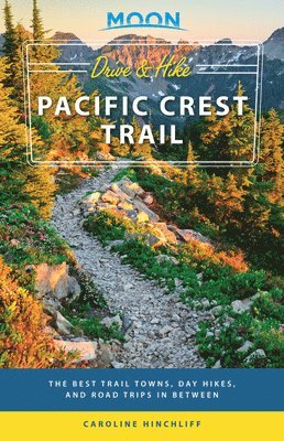 bokomslag Moon Drive & Hike Pacific Crest Trail