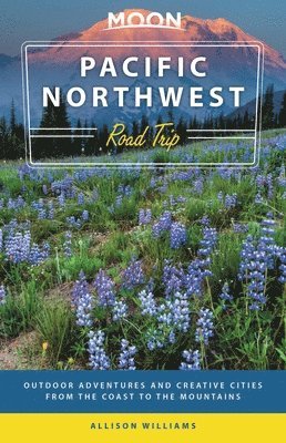 Allison Williams - Moon Pacific Northwest Road Trip (Third Edition), Häftad