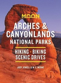 bokomslag Moon Arches & Canyonlands National Parks (Third Edition)