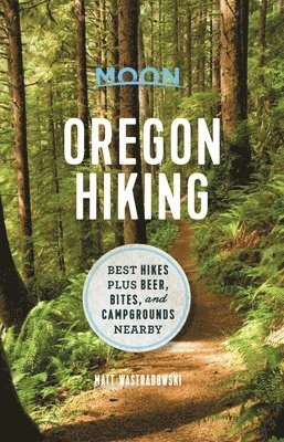 Moon Oregon Hiking (First Edition) 1
