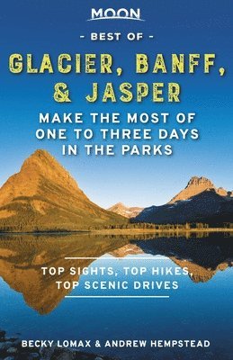 Moon Best of Glacier, Banff & Jasper (First Edition) 1