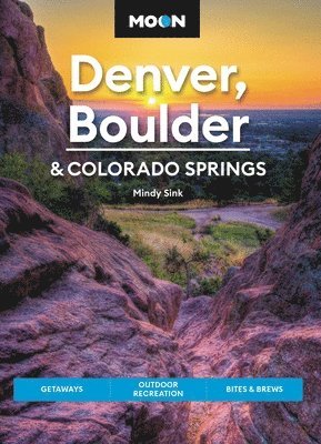 bokomslag Moon Denver, Boulder & Colorado Springs (Third Edition)