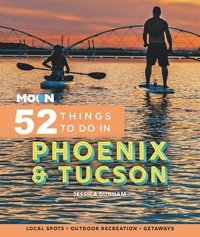 bokomslag Moon 52 Things to Do in Phoenix & Tucson
