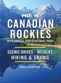 bokomslag Moon Canadian Rockies: With Banff & Jasper National Parks (Eleventh Edition)