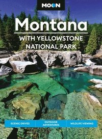 bokomslag Moon Montana: With Yellowstone National Park (Second Edition)