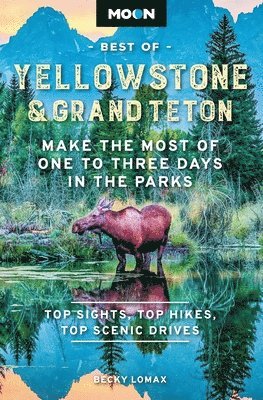 Moon Best of Yellowstone & Grand Teton (Second Edition) 1