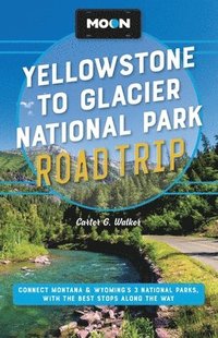 bokomslag Moon Yellowstone to Glacier National Park Road Trip (Second Edition)