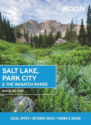 Moon Salt Lake, Park City & the Wasatch Range (First Edition) 1