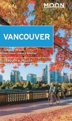 Moon Vancouver: With Victoria, Vancouver Island & Whistler (Second Edition) 1