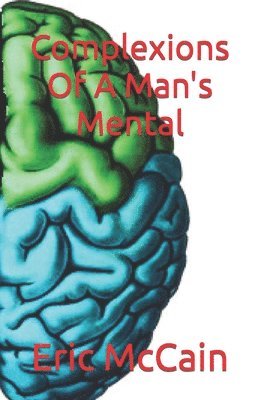 Complexions Of A Man's Mental 1