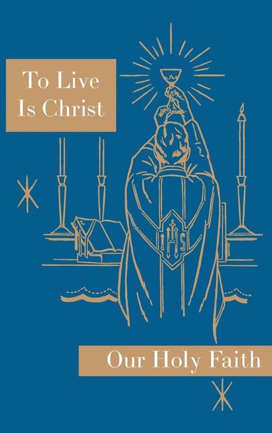 bokomslag To Live is Christ